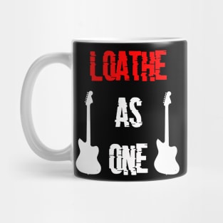 Loathe As One Mug